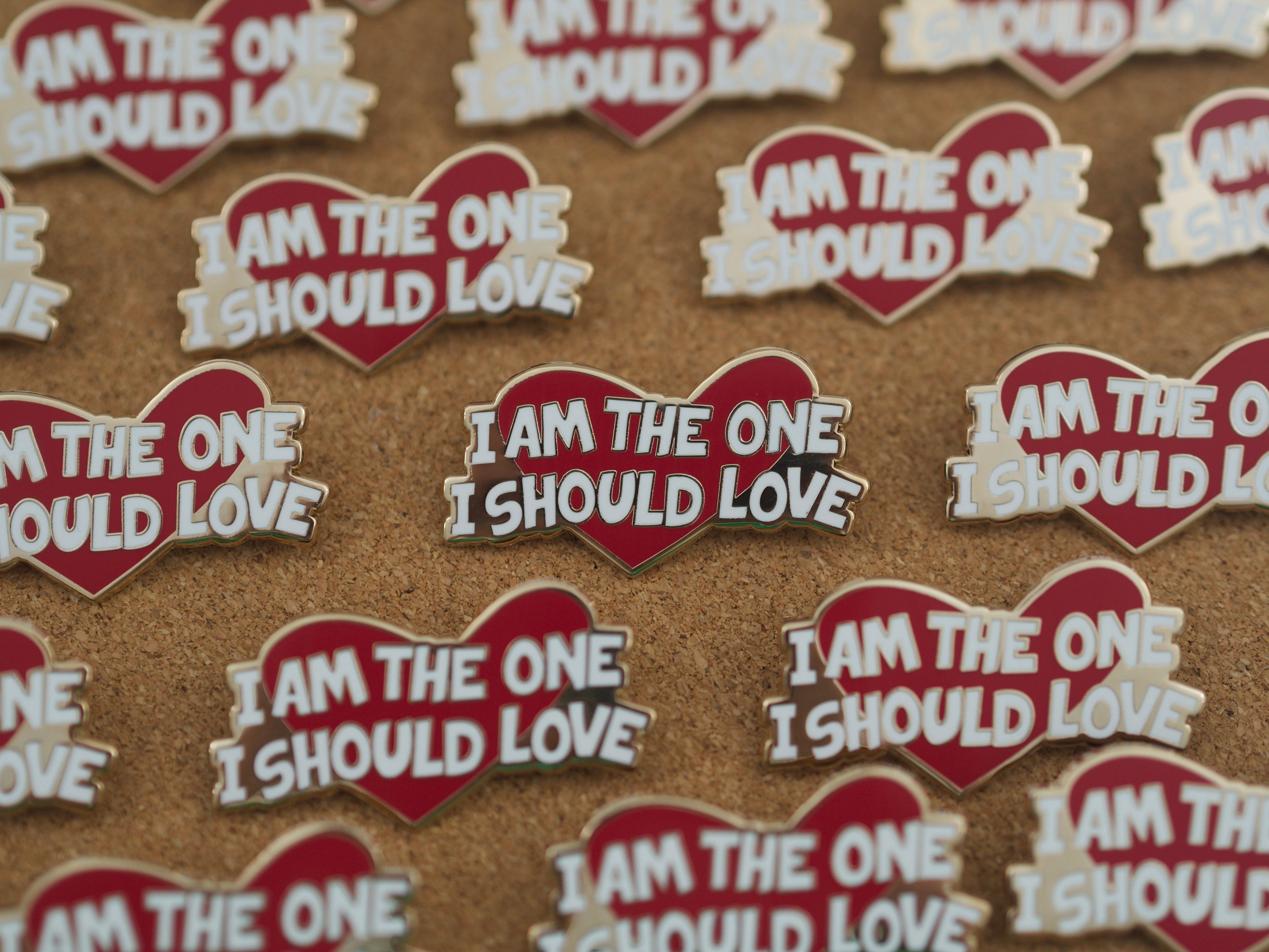 "I Am The One I Should Love" Enamel Pin